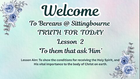 Truth For Today: Lesson 2 - ‘To them that ask Him’