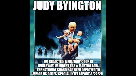 Judy Byington: Un-Redacted: Special Intel Report 8/22/25
