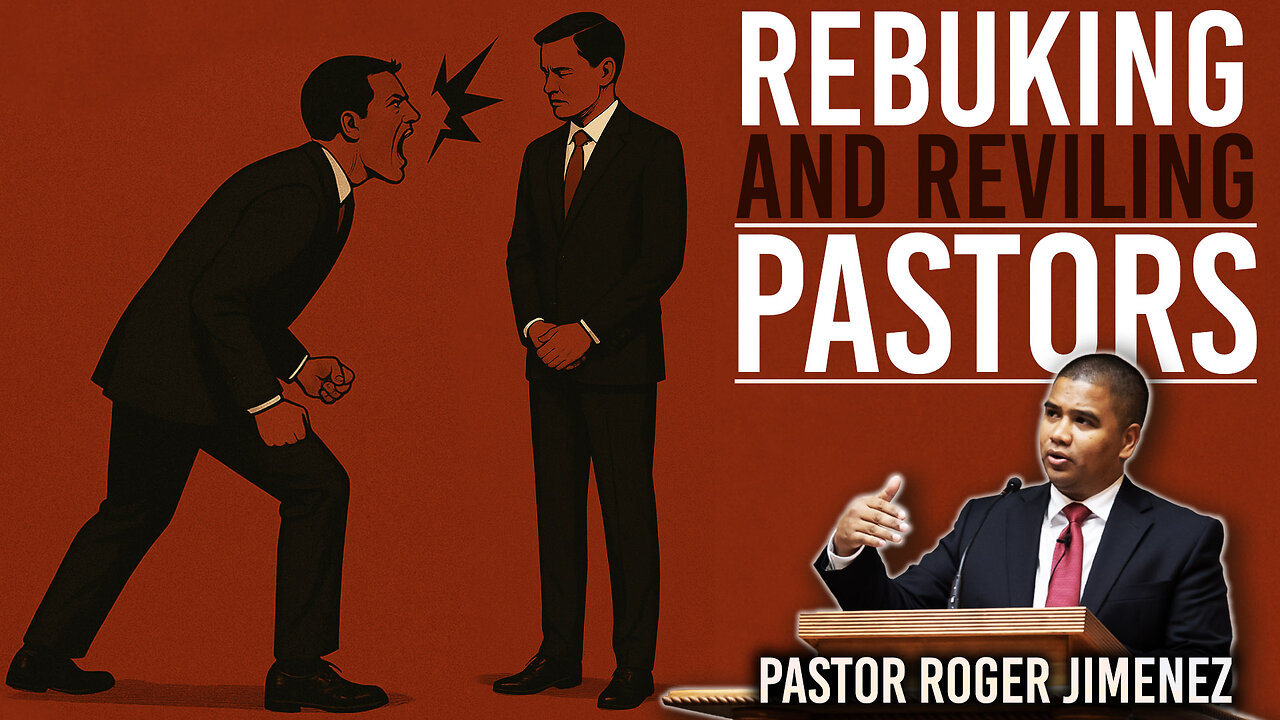 Rebuking and Reviling Pastors | Pastor Roger Jimenez