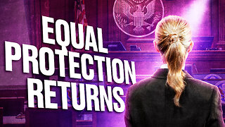 Equal Protection Restored Under US Law