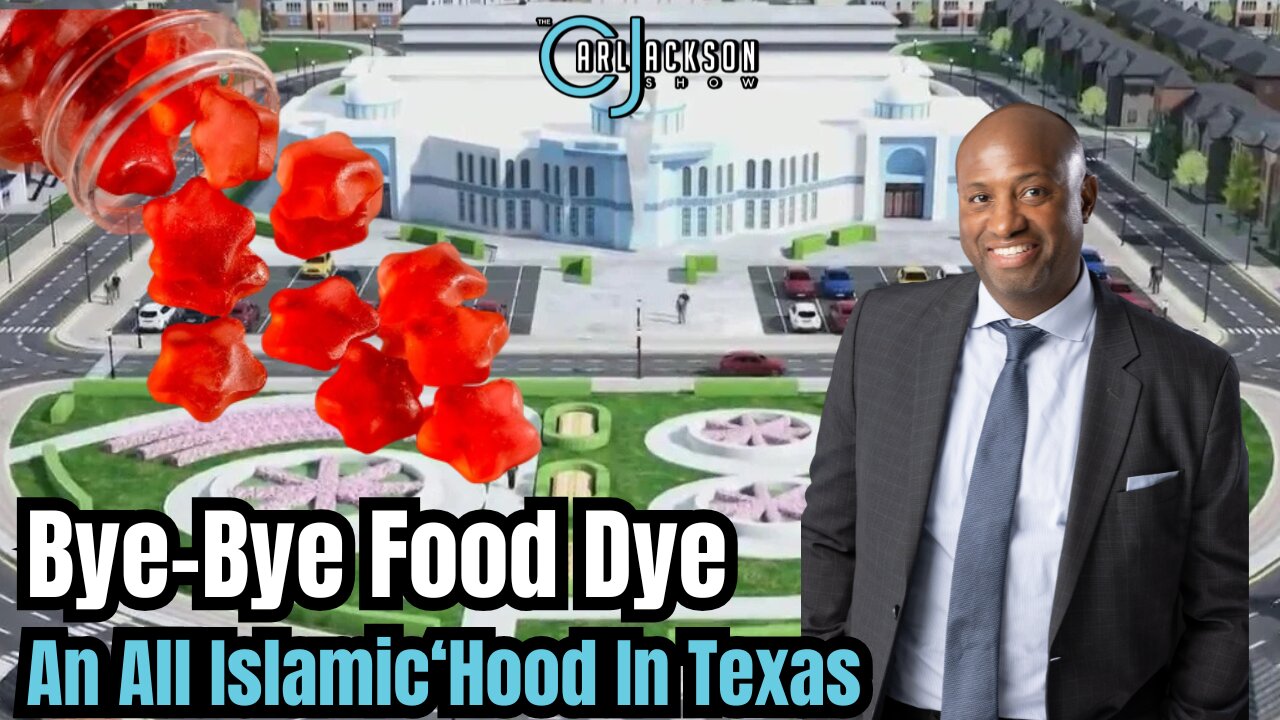 Bye-Bye Food Dye, Dem Infighting & An All Islamic ‘Hood In Texas