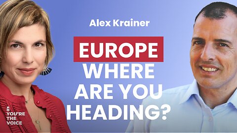 Alex Krainer - "Europe: Where Are You Heading?" | Ep. 78