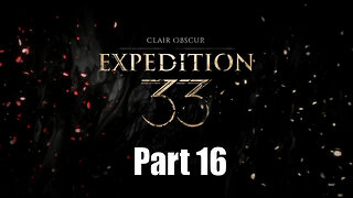 Let's Play, Expedition 33, Part 16, Hot Takes