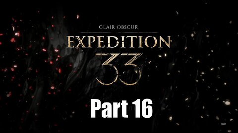 Let's Play, Expedition 33, Part 16, Hot Takes