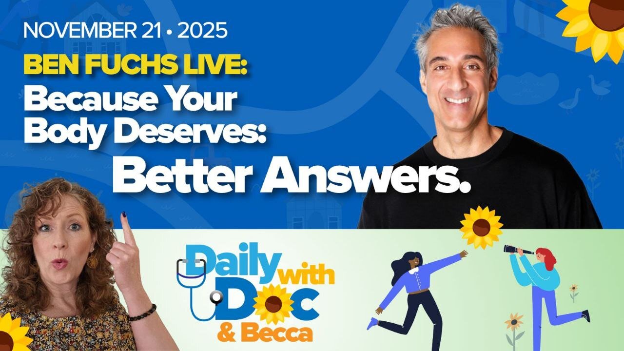 BEN FUCHS LIVE: Because Your Body Deserves: Better Answers! DWD 11/21/25