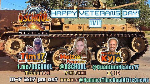 QSCHQQL 11-11-25 / Veteran's Day 1111