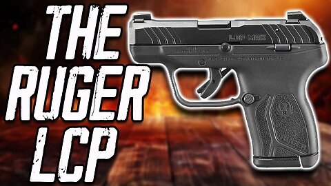 The Ruger LCP Pistol
