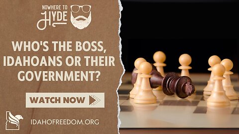 Nowhere To Hyde - Who's the Boss, Idahoans or Their Government?