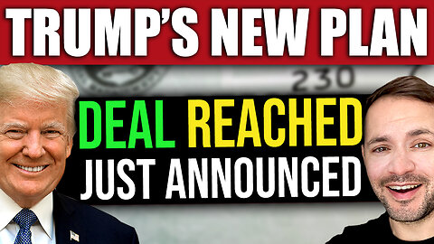 YES! Trump’s New Plan FLIPS Global Markets - US China Tariff Deal