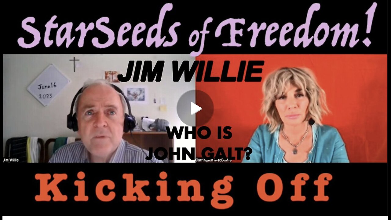 StarSeeds of Freedom! Kicking Off: W/ JIM WILLIE. ADVANCE OF AI. OBAMA CALLED OUT. WHO IS John Galt?