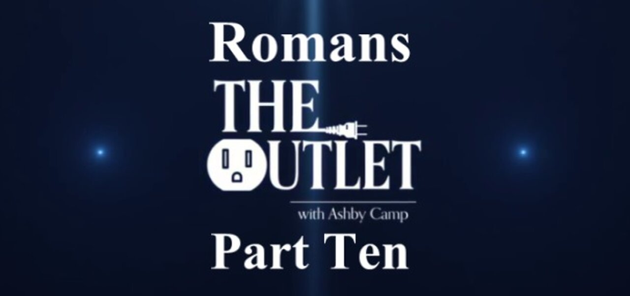 Romans part 10