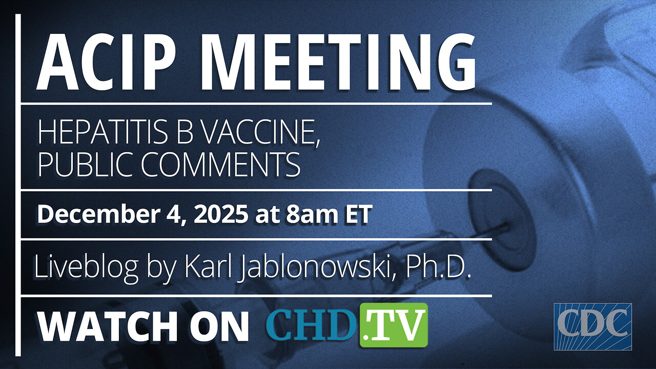 CDC ACIP Meeting: Hepatitis B Vaccines, Public Comments + More | Dec. 4