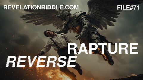 The REVERSE Rapture | Eschatology | End Times | KingdomAge