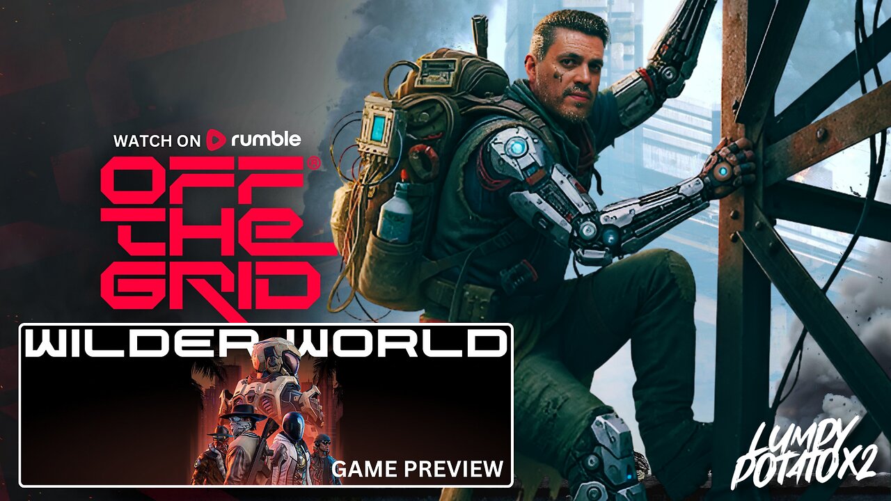 Wilder World Preview + Off The Grid Gameplay - #RumbleGaming