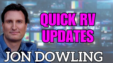 Jon Dowling Quick RV Updates 8th August 2025 Latest Updates