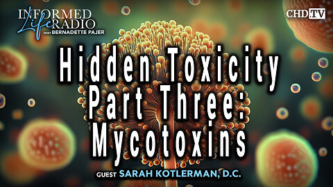 Hidden Toxicity Part Three: Mycotoxins