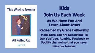 Sermons 4 Kids - All Puffed Up - Luke 14:1-11