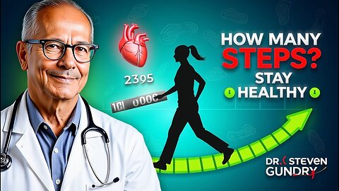How Many STEPS Should I Walk Per Day To STAY HEALTHY? | Dr. Steven Gundry
