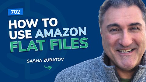 How To Use Amazon Flat Files | SSP Episode 702