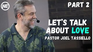 Let's Talk About Love Part 2 | Pastor Joel Tassiello | No Excuses Ministries