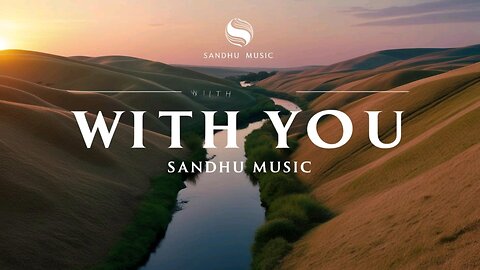 WITH YOU | SANDHU MUSIC | NEW ROMANTIC SONG | NEW SONG 2025 | TRENDING SONG