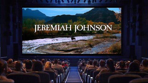 "Jeremiah Johnson" - 1972
