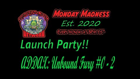 Monday Madness Launch Party: Addax #2 on IGG 6-16-25