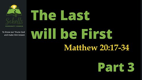 The Last will be First, Part 3