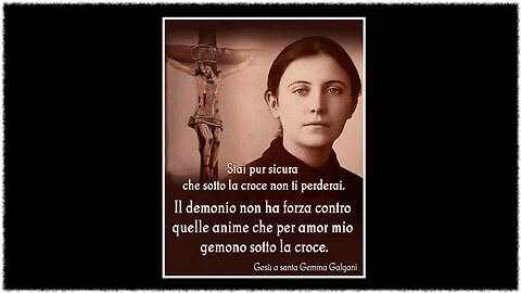 #SANTA GEMMA GALGANI: “QUANDO IL CIELO SI PIEGAVA SULLA TERRA PER DIRE QUALCOSA... HO BUSSATO MILLE VOLTE E NON MI AVETE APERTO!! NELLA BATTAGLIA TRA LA LUCE E LE TENEBRE, SOLO DOVE SI PREGA LA VERGINE MARIA POSERÀ IL SUO MANTO!!”=/|😇💖🙏|\=