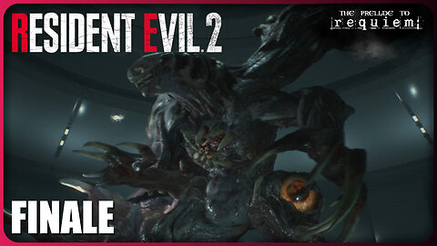 This Ends Now! | The Prelude to Requiem | Resident Evil 2 Remake [FINALE]