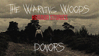 DONORS | Graphic Fictional Horror Story | The Warning Woods Horror and Scary Stories