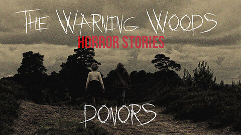 DONORS | Graphic Fictional Horror Story | The Warning Woods Horror and Scary Stories