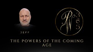 The Powers Of The Coming Age