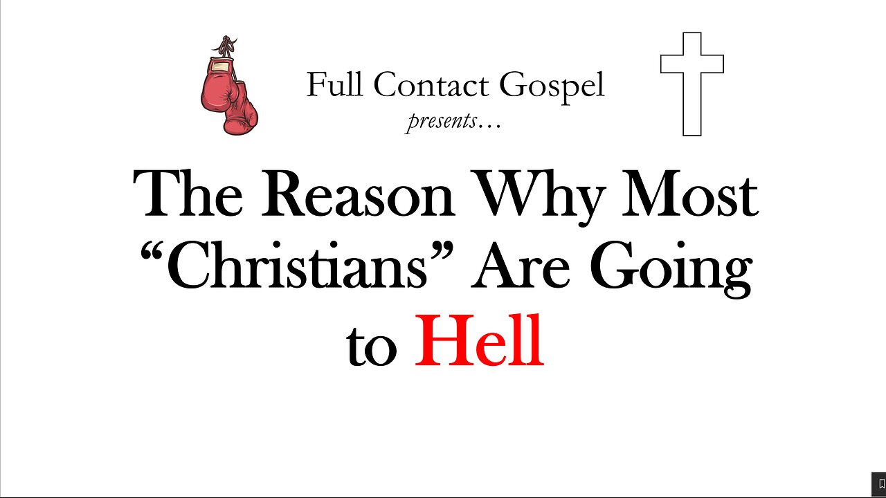 The Reason Why Most "Christians" Are Going to Hell