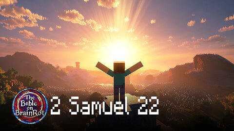 2 Samuel 22 | The Bible on BrainRot