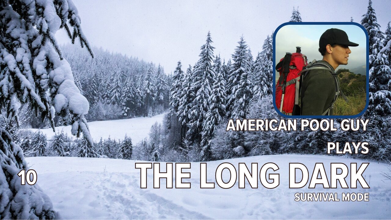 The Long Dark Survival Playthrough | Part 10 | Chat Focused Stream