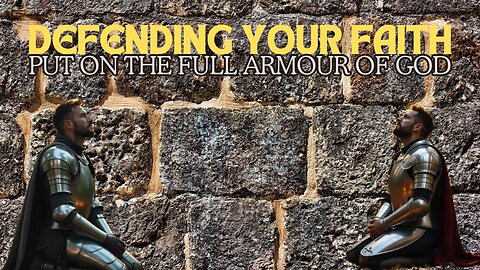 Put on The Full Armor of God