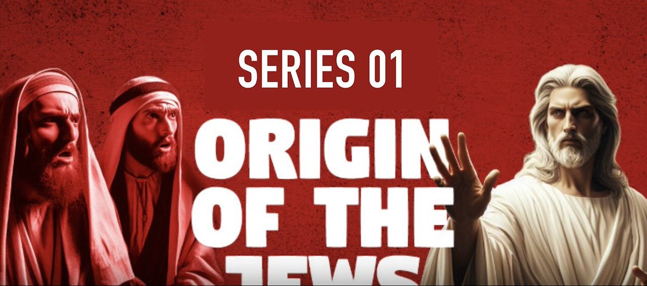 The Origin Of The Jews Part 2 – Christ on the Jews and Their Lies