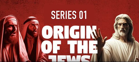 The Origin Of The Jews Part 2 – Christ on the Jews and Their Lies