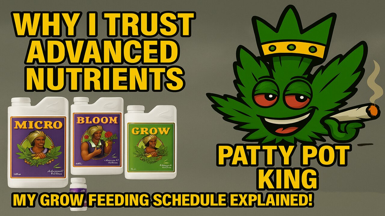 Why I Trust Advanced Nutrients — My Grow Feeding Schedule Explained!