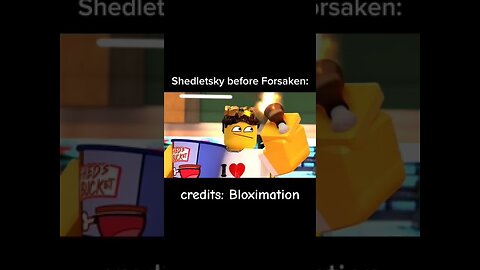 Shedletsky Foreshadowing (I know it's a dead meme, but ok)