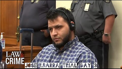 Jose lbarra Trial Day 3