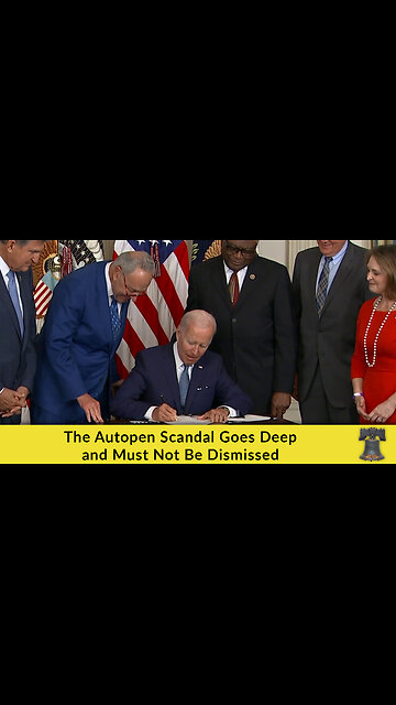 The Autopen Scandal Goes Deep and Must Not Be Dismissed