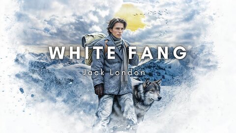 WHITE FANG - Classic Adventure by Jack London | Full Audiobook