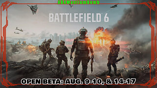 Battlefield 6, Open Beta – Close Quarters Combat, Battlefield 6, Open Beta: August 9-10 & 14-17 2025