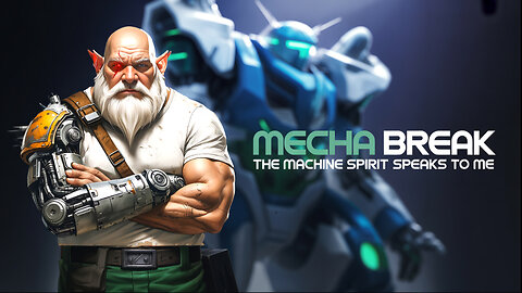 Mecha Break - The Machine Spirit Speaks to me!