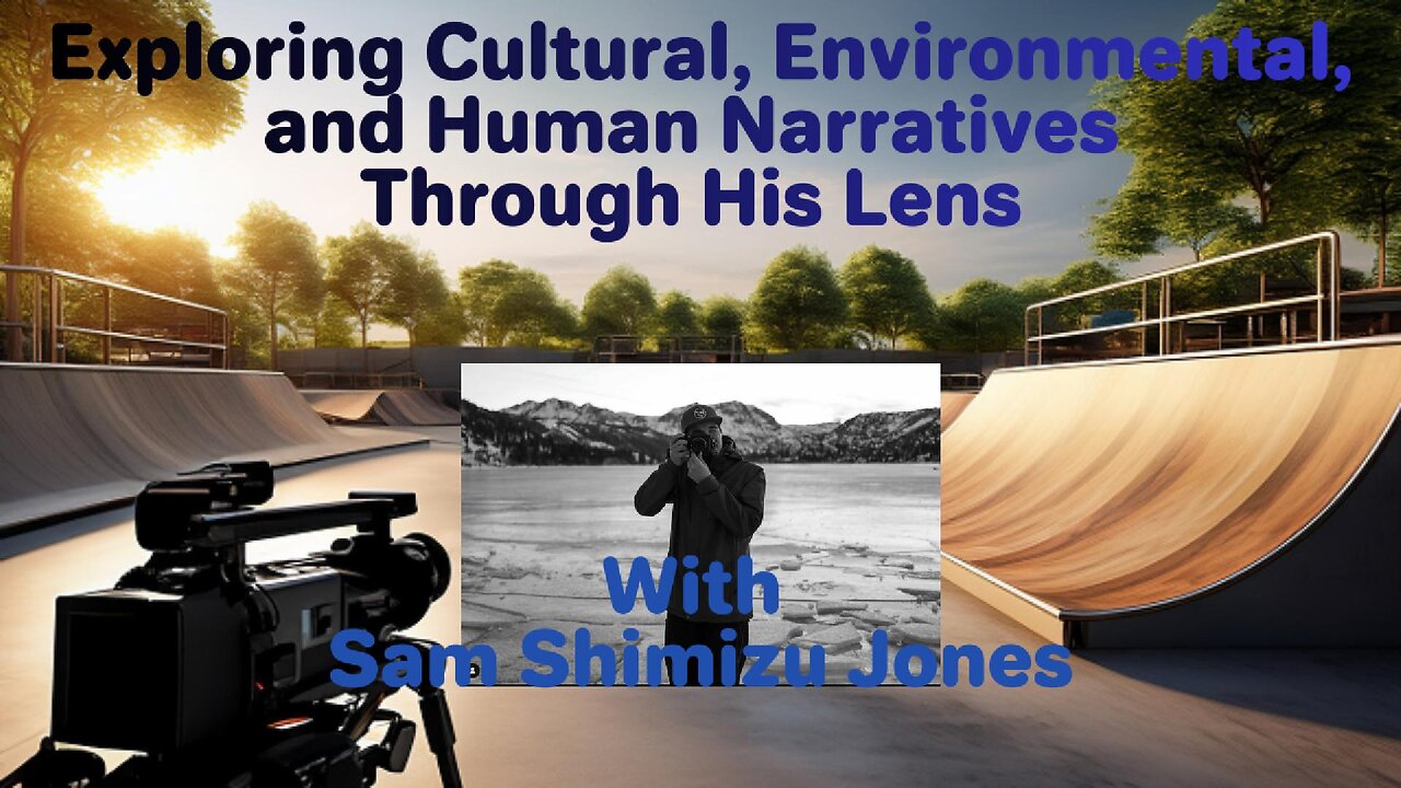 Exploring Cultural, Environmental, & Human Narratives Through His Lens | With Sam Shimizu-Jones