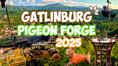 GATLINBURG - PIGEON FORGE 2025 - Anakeesta, Dollywood, Wildside, Shows & Cabins