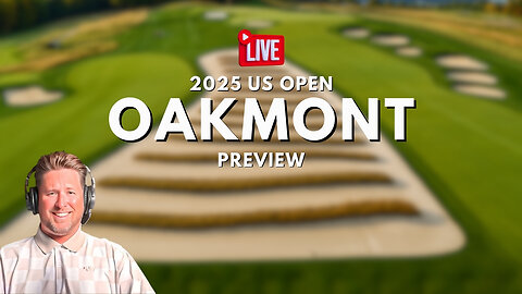 LIVE 2025 US Open Oakmont Preview Podcast