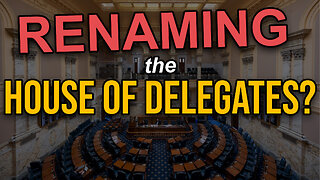 Renaming the House of Delegates | Dumbest Bill in America